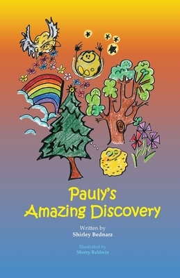 Pauly's Amazing Discovery by Shirley D. Bednarz