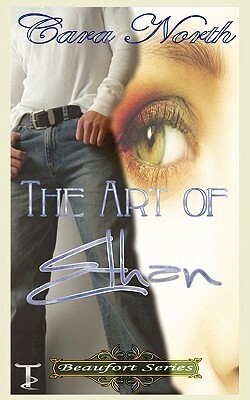 The Art of Ethan by Echo North, Cara North, September North