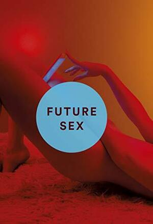 Future sex by Emily Witt