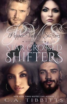 Star Crossed Shifters by C. a. Tibbitts