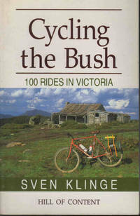 Cycling the Bush: 100 Rides in New South Wales by Sven Klinge, Jamie Anderson