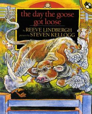 The Day the Goose Got Loose by Reeve Lindbergh