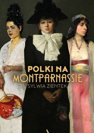 Polki na Montparnassie by Sylwia Zientek