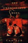 The Embroidered Shoes by Jian Zhang, Can Xue, Ronald R. Janssen