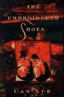 The Embroidered Shoes by Jian Zhang, Ronald R. Janssen, Can Xue