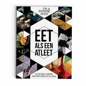 Eet als een atleet by Saraï Pannekoek, Titia van der Stelt, Vera Wisse