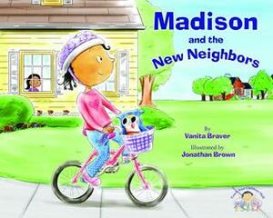 Madison and the New Neighbors by Jonathan Brown, Vanita Braver
