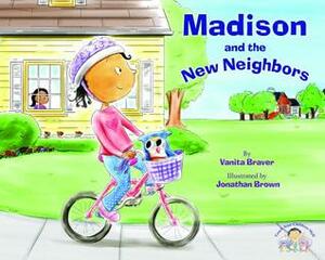 Madison and the New Neighbors by Jonathan Brown, Vanita Braver