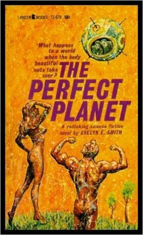 The Perfect Planet by Evelyn E. Smith