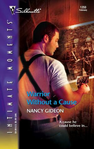 Warrior Without a Cause by Nancy Gideon