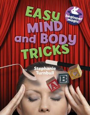 Easy Mind and Body Tricks by Stephanie Turnbull