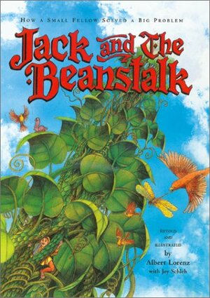 Jack and the Beanstalk: How a Small Fellow Solved a Big Problem by Joy Schleh, Albert Lorenz