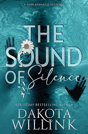 The Sound of Silence by Dakota Willink