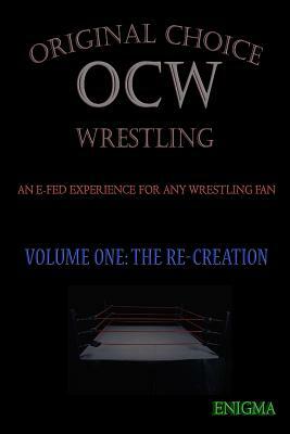 OCW (Volume 1, Full): The Re-Creation by T. L. Brown