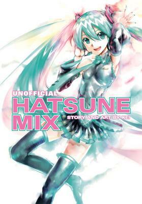Unofficial Hatsune Mix by Kei, Kei