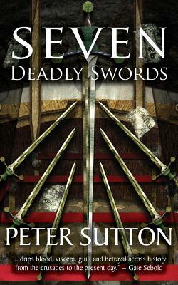 Seven Deadly Swords by Peter Sutton