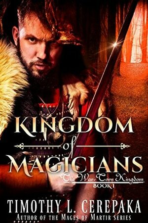 Kingdom of Magicians by Timothy L. Cerepaka