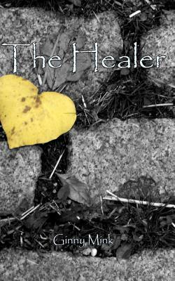 The Healer by Ginny Mink