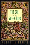 The Call of the Green Bird by Alberta Hawse