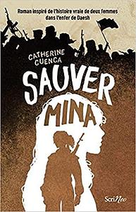 Sauver Mina by Catherine Cuenca