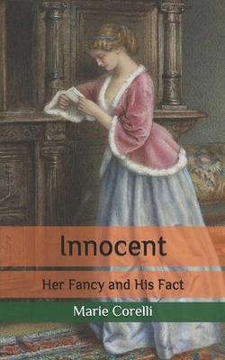 Innocent: Her Fancy and His Fact by Marie Corelli