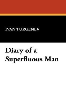 Diary of a Superfluous Man by Ivan Turgenev