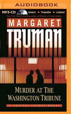 Murder at the Washington Tribune by Margaret Truman