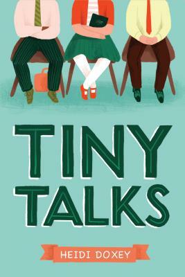 Tiny Talks by Heidi Doxey