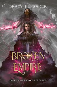 Broken Empire by Brady Hunsaker