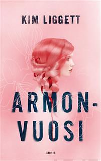 Armonvuosi by Kim Liggett