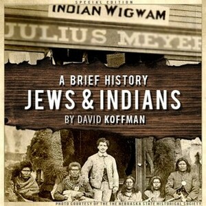The Jews' Indian: Colonialism, Pluralism, and Belonging in America by David S. Koffman