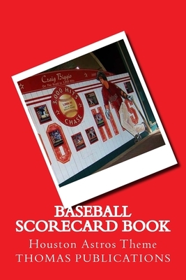 Baseball Scorecard Book: Houston Astros Theme by Thomas Publications