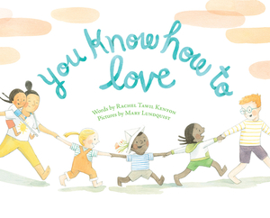 You Know How to Love by Rachel Tawil Kenyon, Mary Lundquist