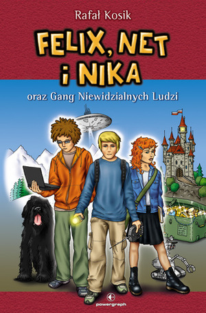 Felix Net i Nika oraz Gang Niewidzialnych Ludzi by Rafał Kosik