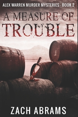 A Measure of Trouble: Large Print Edition by Zach Abrams