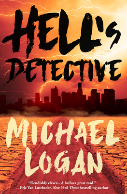Hell's Detective: A Mystery by Michael Logan