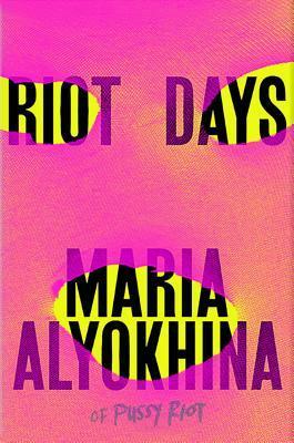 Riot Days by Maria Alyokhina