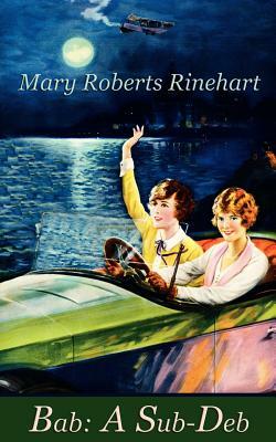 Bab: A Sub-Deb by Mary Roberts Rinehart