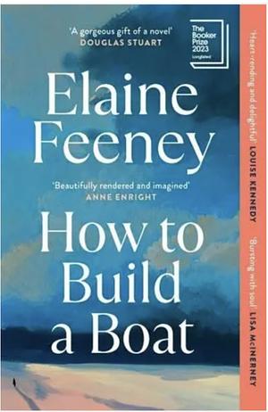 How to Build a Boat by Elaine Feeney