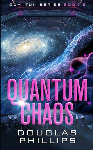 Quantum Chaos by Douglas Phillips