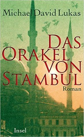 Das Orakel von Stambul by Michael David Lukas