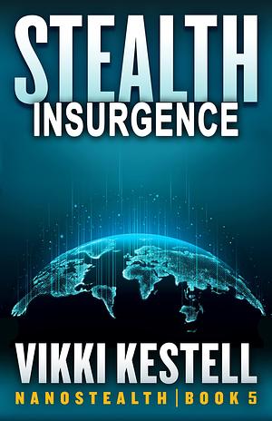 Stealth Insurgence by Vikki Kestell, Vikki Kestell