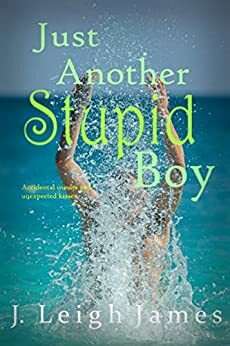 Just Another Stupid Boy by J. Leigh James
