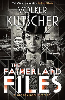 The Fatherland Files by Volker Kutscher