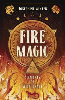 Fire Magic by Josephine Winter