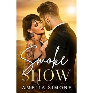 Smoke Show by Amelia Simone