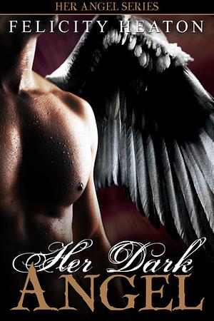 Dark Angel by Felicity Heaton