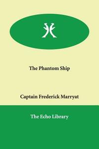 The Phantom Ship by Captain Frederick Marryat, Frederick Marryat
