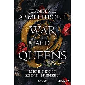 War and Queens - Liebe kennt keine Grenzen by Jennifer L. Armentrout