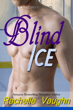 Blind Ice by Rachelle Vaughn